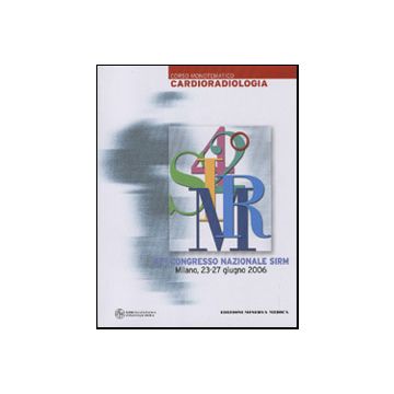 Cardioradiologia. Corso Monotematico al 42 °CONGRESSO NAZIONALE SIRM