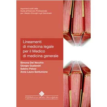 Lineamenti di medicina legale per il Medico di medicina generale