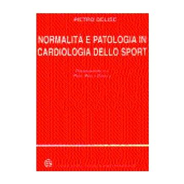 Normalità e patologia in cardiologia dello sport   [Delise - Cesi]