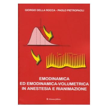 Emodinamica ed Emodinamica - Volumetrica in Anestesia e Rianimazione