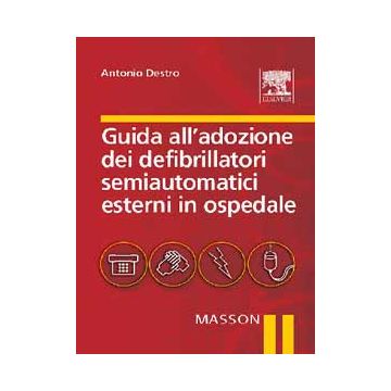 Guida all’ adozione dei defibrillatori semiautomatici esterni in ospedale