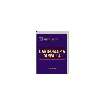 L' ARTROSCOPIA DI SPALLA  [Di Giacomo; Silvestrini - Verduci Editore]
