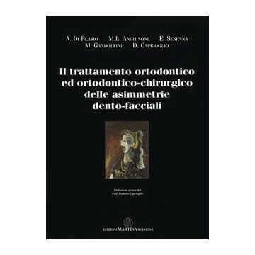 Il trattamento ortodontico ed ortodontico-chirurgico delle asimmetrie dento-facciali