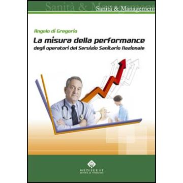 La Misura delle Performance degli operatori del SSN Servizio Sanitario Nazionale