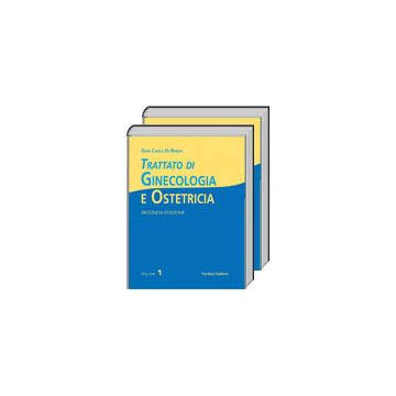 Trattato di Ginecologia e Ostetricia Voll.1/2 2/ed.  [Di Renzo Gian Carlo - Verduci Editore]