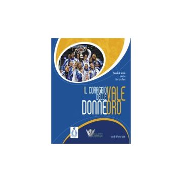 Il coraggio delle donne vale oro (Volley)