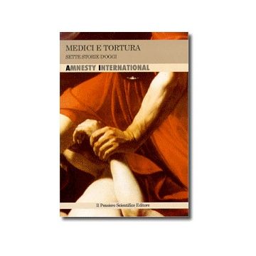 MEDICI E TORTURA  Sette storie d'oggi