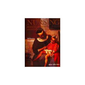 NURSING. Storia illustrata della assistenza infermieristica