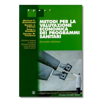 METODI PER LA VALUTAZIONE ECONOMICA DEI PROGRAMMI SANITARI  2/ed. (V.E)