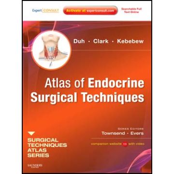 Atlas of Endocrine Surgical Techniques  - A Volume in the Surgical Techniques Atlas Series