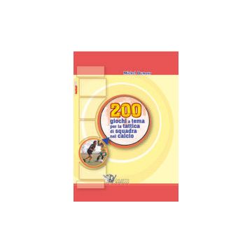 200 giochi a tema per la tattica di squadra nel calcio