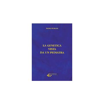 LA GENETICA VISTA DA UN PEDIATRA