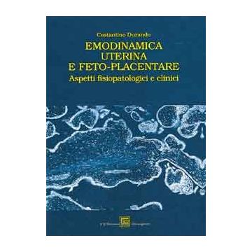Emodinamica uterina e feto - placentare