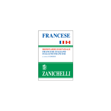 FRANCESE Dizionario essenziale Francese Italiano - Italiano Francese