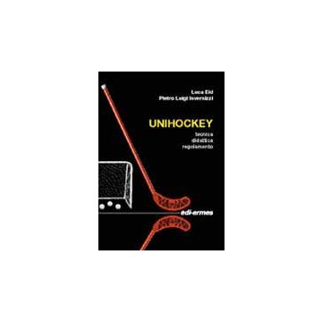 Unihockey. Tecnica, didattica, regolamento