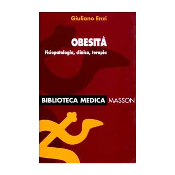 Obesità : Fisiopatologia, clinica, terapia