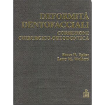 Deformita' dentofacciali. Correzione chirurgico - ortodontica