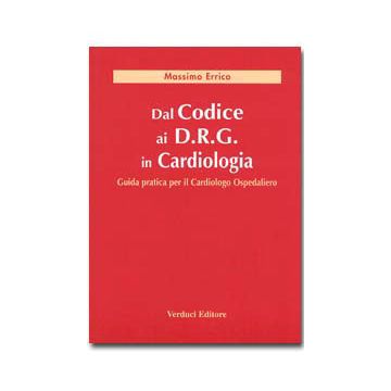 Dal Codice ai D.R.G. in CARDIOLOGIA