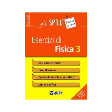 Esercizi di fisica 3   - Gli SPILLI [Alpha test]