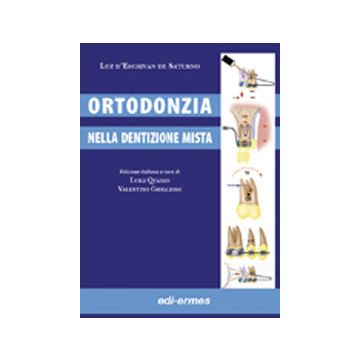 Ortodonzia nella dentizione mista  [Escrivan de Saturno - Edi Ermes]