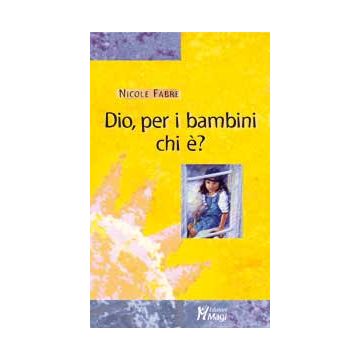 Dio, per i bambini chi è?