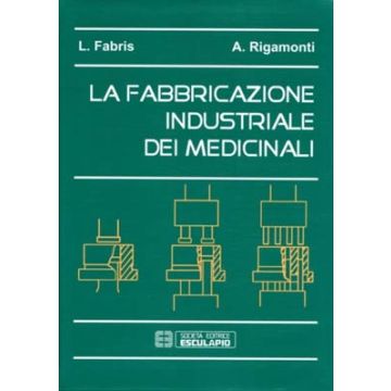 La Fabbricazione industriale dei medicinali 2/ed.