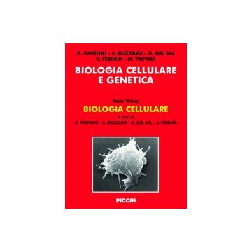 Biologia cellulare e genetica - Parte I: Biologia Cellulare