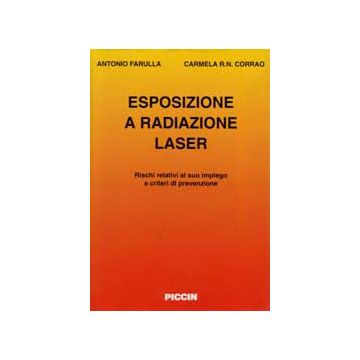 Esposizione a radiazioni laser. Rischi relativi all'impiego e criteri di prevenzione