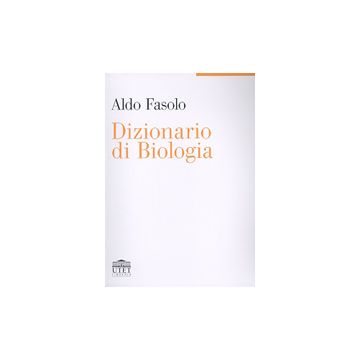 Dizionario di biologia [Aldo Fasolo - Utet]
