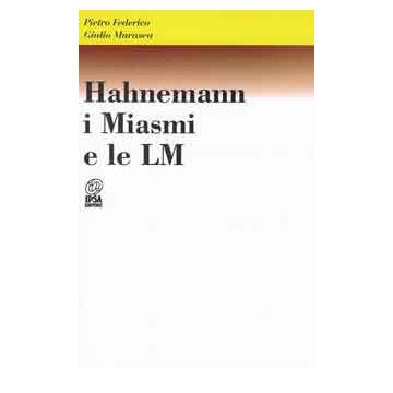 Hahnemann, i Miasmi e le LM
