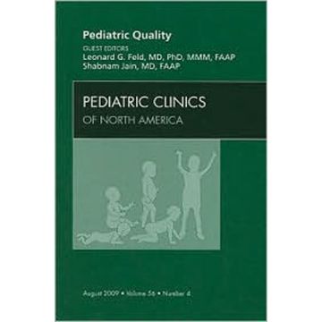 Pediatric Quality, An Issue of Pediatric Clinics Volume 56-4
