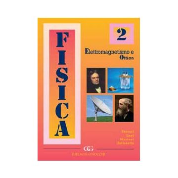 FISICA 2 -  Elettromagnetiscmo e Ottica  [Ferrari Luci Mariani - Idelson - Gnocchi]