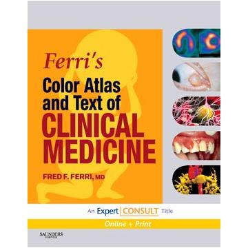 Ferri's Color Atlas and Text of Clinical Medicine - Expert Consult - Online and Print