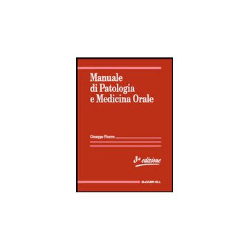 Manuale di patologia e medicina orale 3/ed.