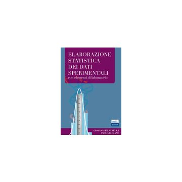 Elaborazione statistica dei dati sperimentali con elementi di laboratorio