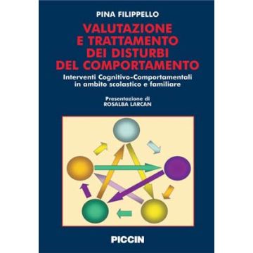 Valutazione e trattamento dei disturbi del comportamento - Interventi Cognitivo-Comportamentali in ambito scolastico e familiare