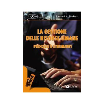 La gestione delle risorse umane: processi e strumenti