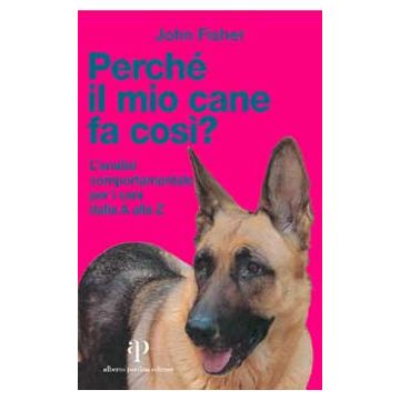Perchè il mio cane fa così?  