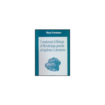 Complementi di Biologia, di Microbiologia generale ed applicata e Laboratorio