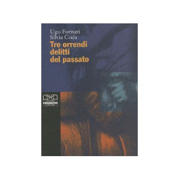 Tre orrendi delitti del passato