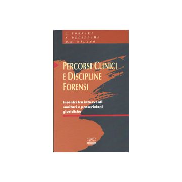 Percorsi clinici e discipline forensi. Incontri tra interventi sanitari e prescrizioni giuridiche