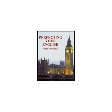 Perfecting Your English (with answers)