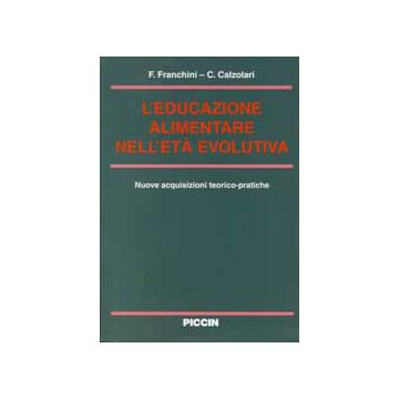 L'educazione alimentare nell'età evolutiva [Franchini - Piccin Editore]
