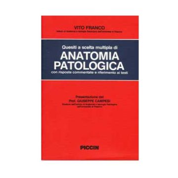 Quesiti a Scelta Multipla di Anatomia Patologica con Risposte commentate e riferimento ai testi