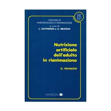Nutrizione artificiale dell' adulto in rianimazione