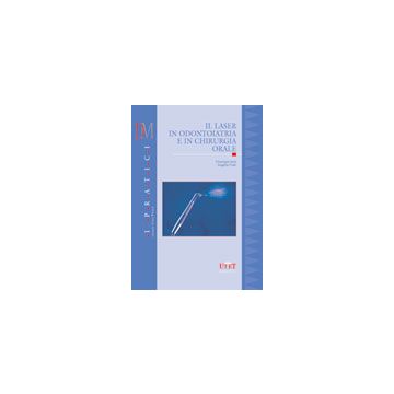 Il laser in odontoiatria e in chirurgia orale