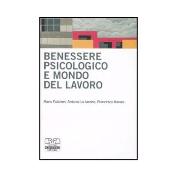 Benessere Psicologico e Mondo del Lavoro
