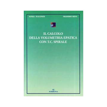 Il Calcolo della volumetria epatica con T.C. Spirale