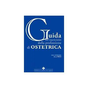 Guida all' Esercizio della Professione di Ostetrica/o  