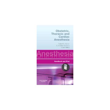 Obstetric, Thoracic and Cardiac Anesthesia -Handbook and iPod